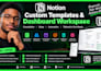 do consultation and create custom notion template and dashboard workspace